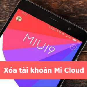 Mở khóa, xóa, phá khóa tài khoản Mi Cloud