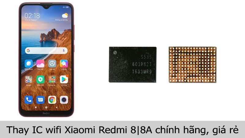 Thay IC wifi Xiaomi Redmi 8, 8A giá rẻ, lấy liền tại TPHCM, Hà Nội