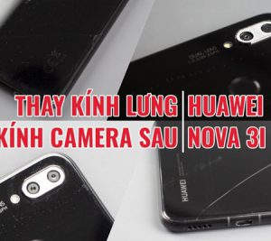 Thay kính camera sau Huawei Nova 2i, 3i